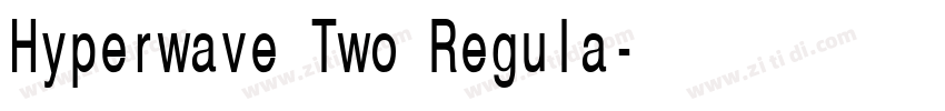 Hyperwave Two Regula字体转换